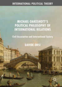 Ｍ．オークショットによる国際関係の政治哲学<br>Michael Oakeshott's Political Philosophy of International Relations : Civil Association and International Society (International Political Theory)