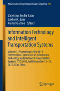 Information Technology and Intelligent Transportation Systems : Volume 1, Proceedings of the 2015 International Conference on Information Technology and Intelligent Transportation Systems ITITS 2015, held December 12-13, 2015, Xi'an China (Advances i