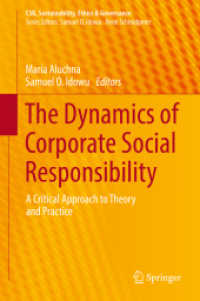 The Dynamics of Corporate Social Responsibility : A Critical Approach to Theory and Practice (Csr, Sustainability, Ethics & Governance)