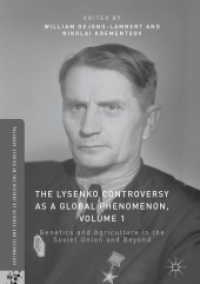 The Lysenko Controversy as a Global Phenomenon, Volume 1 : Genetics and Agriculture in the Soviet Union and Beyond (Palgrave Studies in the History of Science and Technology)