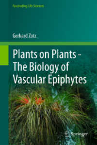 Plants on Plants - the Biology of Vascular Epiphytes (Fascinating Life Sciences)
