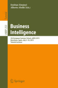 Business Intelligence : 5th European Summer School, eBISS 2015, Barcelona, Spain, July 5-10, 2015, Tutorial Lectures (Lecture Notes in Business Information Processing)