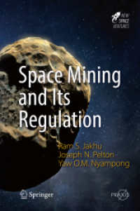 宇宙資源採掘とその規制<br>Space Mining and Its Regulation (Springer Praxis Books)