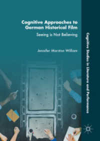 Cognitive Approaches to German Historical Film : Seeing is Not Believing (Cognitive Studies in Literature and Performance)