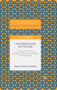 小説の誘惑：文学解釈に感情を取り戻そう<br>The Seduction of Fiction : A Plea for Putting Emotions Back into Literary Interpretation (Palgrave Studies in Affect Theory and Literary Criticism)