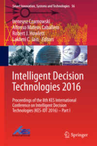 Intelligent Decision Technologies 2016 : Proceedings of the 8th KES International Conference on Intelligent Decision Technologies (KES-IDT 2016) - Part I (Smart Innovation, Systems and Technologies)