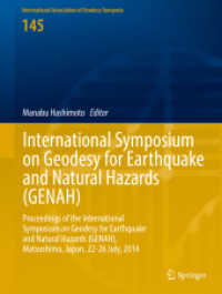 International Symposium on Geodesy for Earthquake and Natural Hazards (GENAH) : Proceedings of the International Symposium on Geodesy for Earthquake and Natural Hazards (GENAH), Matsushima, Japan, 22-26 July, 2014 (International Association of Geodes （2017）