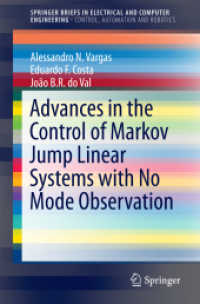 Advances in the Control of Markov Jump Linear Systems with No Mode Observation (SpringerBriefs in Electrical and Computer Engineering) （2016. v, 48 S. V, 48 p. 8 illus., 6 illus. in color. 235 mm）