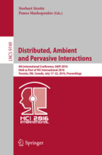 Distributed, Ambient and Pervasive Interactions : 4th International Conference, DAPI 2016, Held as Part of HCI International 2016, Toronto, ON, Canada, July 17-22, 2016, Proceedings (Lecture Notes in Computer Science)
