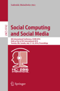 Social Computing and Social Media : 8th International Conference, SCSM 2016, Held as Part of HCI International 2016, Toronto, ON, Canada, July 17-22, 2016. Proceedings (Information Systems and Applications, incl. Internet/web, and Hci)