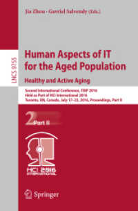 Human Aspects of IT for the Aged Population. Healthy and Active Aging : Second International Conference, ITAP 2016, Held as Part of HCI International 2016 Toronto, ON, Canada, July 17-22, 2016, Proceedings, Part II (Lecture Notes in Computer Science)