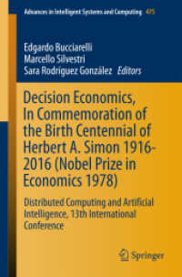 Decision Economics, in Commemoration of the Birth Centennial of Herbert A. Simon 1916-2016 (Nobel Prize in Economics 1978) : Distributed Computing and Artificial Intelligence, 13th International Conference (Advances in Intelligent Systems and Computi