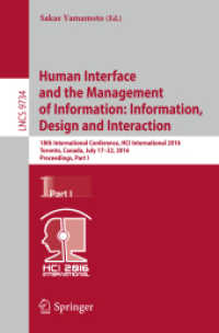 Human Interface and the Management of Information: Information, Design and Interaction : 18th International Conference, HCI International 2016 Toronto, Canada, July 17-22, 2016, Proceedings, Part I (Information Systems and Applications, incl. Interne