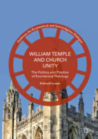 William Temple and Church Unity : The Politics and Practice of Ecumenical Theology (Pathways for Ecumenical and Interreligious Dialogue)