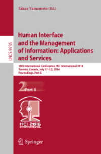 Human Interface and the Management of Information: Applications and Services : 18th International Conference, HCI International 2016 Toronto, Canada, July 17-22, 2016. Proceedings, Part II (Information Systems and Applications, incl. Internet/web, an
