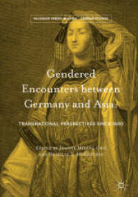 Gendered Encounters between Germany and Asia : Transnational Perspectives since 1800 (Palgrave Series in Asian German Studies)