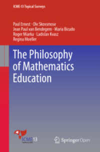 The Philosophy of Mathematics Education (ICME-13 Topical Surveys) （1st ed. 2016. 2016. vii, 26 S. VII, 26 p. 235 mm）