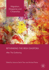Rethinking the Irish Diaspora : After the Gathering (Migration, Diasporas and Citizenship) （2018）