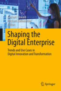 デジタル企業の構築<br>Shaping the Digital Enterprise : Trends and Use Cases in Digital Innovation and Transformation