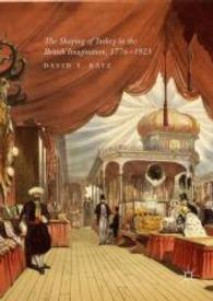 イギリスにおけるトルコ像1776-1923年<br>The Shaping of Turkey in the British Imagination, 17761923