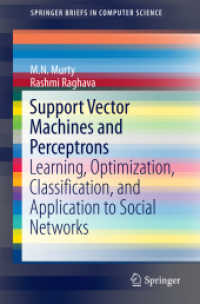 Support Vector Machines and Perceptrons : Learning, Optimization, Classification, and Application to Social Networks (Springerbriefs in Computer Science)