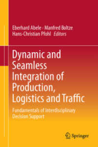 Dynamic and Seamless Integration of Production, Logistics and Traffic : Fundamentals of Interdisciplinary Decision Support