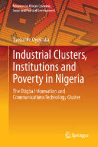 Industrial Clusters, Institutions and Poverty in Nigeria : The Otigba Information and Communications Technology Cluster (Advances in African Economic, Social and Political Development)