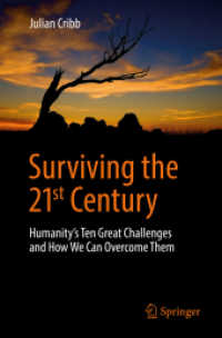 ２１世紀の人類の生存を左右する１０の大問題<br>Surviving the 21st Century : Humanity's Ten Great Challenges and How We Can Overcome Them