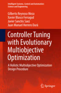 Controller Tuning with Evolutionary Multiobjective Optimization : A Holistic Multiobjective Optimization Design Procedure (Intelligent Systems, Control and Automation: Science and Engineering)