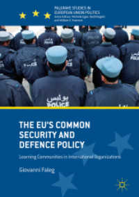 The EU's Common Security and Defence Policy : Learning Communities in International Organizations (Palgrave Studies in European Union Politics)