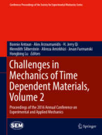 Challenges in Mechanics of Time Dependent Materials, Volume 2 : Proceedings of the 2016 Annual Conference on Experimental and Applied Mechanics  (Conference Proceedings of the Society for Experimental Mechanics Series)