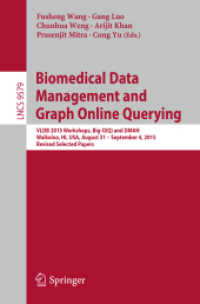 Biomedical Data Management and Graph Online Querying : VLDB 2015 Workshops, Big-O(Q) and DMAH, Waikoloa, HI, USA, August 31 - September 4, 2015, Revised Selected Papers (Information Systems and Applications, incl. Internet/web, and Hci)