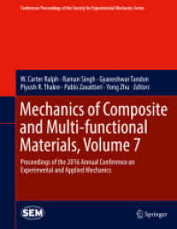 Mechanics of Composite and Multi-functional Materials, Volume 7 : Proceedings of the 2016 Annual Conference on Experimental and Applied Mechanics  (Conference Proceedings of the Society for Experimental Mechanics Series)