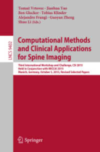 Computational Methods and Clinical Applications for Spine Imaging : Third International Workshop and Challenge, CSI 2015, Held in Conjunction with MICCAI 2015, Munich, Germany, October 5, 2015, Proceedings (Image Processing, Computer Vision, Pattern