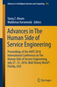 Advances in the Human Side of Service Engineering : Proceedings of the AHFE 2016 International Conference on the Human Side of Service Engineering, July 27-31, 2016, Walt Disney World®, Florida, USA (Advances in Intelligent Systems and Computing