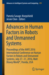 Advances in Human Factors in Robots and Unmanned Systems : Proceedings of the AHFE 2016 International Conference on Human Factors in Robots and Unmanned Systems, July 27-31, 2016, Walt Disney World®, Florida, USA (Advances in Intelligent Systems