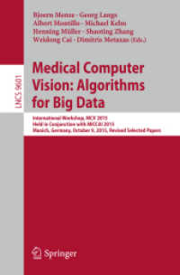 Medical Computer Vision: Algorithms for Big Data : International Workshop, MCV 2015, Held in Conjunction with MICCAI 2015, Munich, Germany, October 9, 2015, Revised Selected Papers (Image Processing, Computer Vision, Pattern Recognition, and Graphics