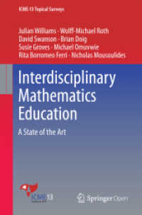 Interdisciplinary Mathematics Education : A State of the Art (ICME-13 Topical Surveys) （1st ed. 2016. 2016. vii, 36 S. VII, 36 p. 7 illus. 235 mm）