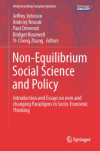 Non-Equilibrium Social Science and Policy : Introduction and Essays on New and Changing Paradigms in Socio-Economic Thinking (Understanding Complex Systems)