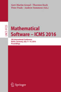 Mathematical Software - ICMS 2016 : 5th International Conference, Berlin, Germany, July 11-14, 2016, Proceedings (Theoretical Computer Science and General Issues)