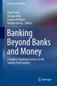 ２１世紀の銀行業：ガイドブック<br>Banking Beyond Banks and Money : A Guide to Banking Services in the Twenty-First Century (New Economic Windows)