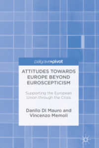 Attitudes Towards Europe Beyond Euroscepticism : Supporting the European Union through the Crisis
