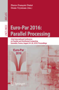 Euro-Par 2016: Parallel Processing : 22nd International Conference on Parallel and Distributed Computing, Grenoble, France, August 24-26, 2016, Proceedings (Lecture Notes in Computer Science)