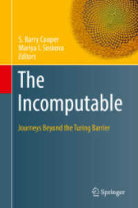 計算不可能性：チューリングの理論的限界を超えて<br>The Incomputable : Journeys Beyond the Turing Barrier (Theory and Applications of Computability)