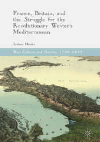 France, Britain, and the Struggle for the Revolutionary Western Mediterranean (War, Culture and Society, 1750-1850)