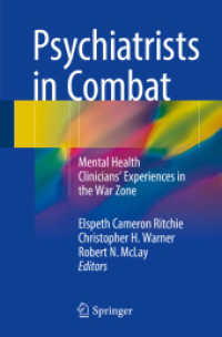 Psychiatrists in Combat : Mental Health Clinicians' Experiences in the War Zone （2017）