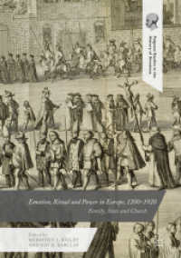 感情・儀礼・権力のヨーロッパ史 1200-1920年<br>Emotion, Ritual and Power in Europe, 1200-1920 : Family, State and Church (Palgrave Studies in the History of Emotions)