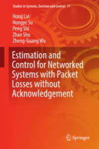 Estimation and Control for Networked Systems with Packet Losses without Acknowledgement (Studies in Systems, Decision and Control)