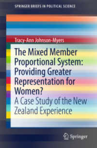 The Mixed Member Proportional System: Providing Greater Representation for Women? : A Case Study of the New Zealand Experience (Springerbriefs in Political Science)