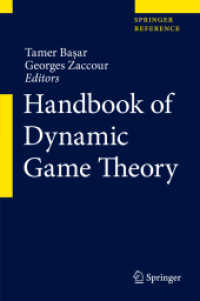 動学ゲーム理論ハンドブック（全２巻）<br>Handbook of Dynamic Game Theory, 2 Teile （2018. xix, 1285 S. XIX, 1285 p. 135 illus., 48 illus. in color. In 2 v）